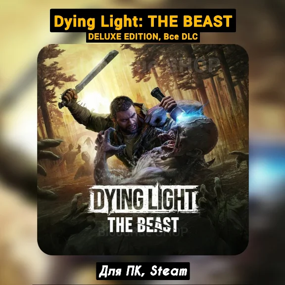 Dying Light: The Beast DELUXE (All DLC) +PATCHES, Steam