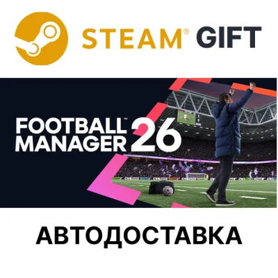 Football Manager 26 Steam KZ AR TR CIS UA auto