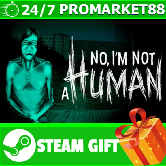 ️ВСЕ СТРАНЫ+РОССИЯ No, I´m not a Human STEAM GIFT