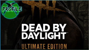Dead by Daylight: ULTIMATE EDITION XBOX ONE/Series