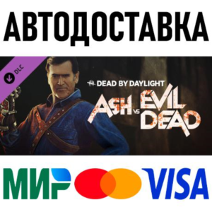 Dead by Daylight - Ash vs Evil Dead * RU/KZ/CIS/TR/AR
