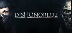 ❤️ Dishonored 2 Steam Offline