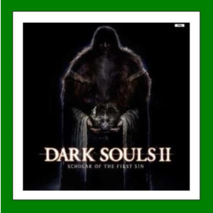 ✅DARK SOULS II: Scholar of the First Sin✔️Steam⭐0% 💳