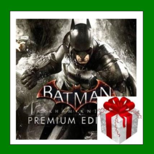 Batman Arkham Knight Premium Edition - Steam Key RU-CIS