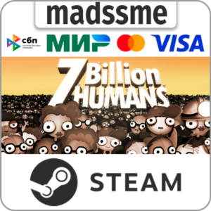 7 Billion Humans * RU/KZ/СНГ/TR/AR * STEAM 🚀 АВТО