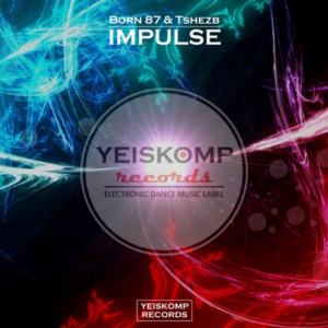 Born 87 & Tshezb - Impulse (Original Mix)