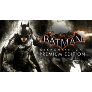 Batman: Arkham Knight Premium Edition / STEAM