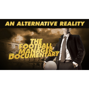 An Alternative Reality: The Football Manager Documentar