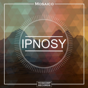 Mosaico - Ipnosy (Original Mix)