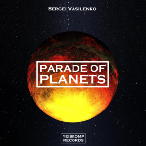 Sergei Vasilenko - Parade Of Planets (Original Mix)