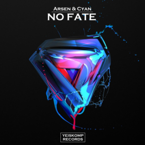 Arsen & Cyan - No Fate (Original Mix)