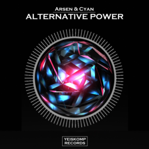 Arsen & Cyan - Alternative Power (Original Mix)