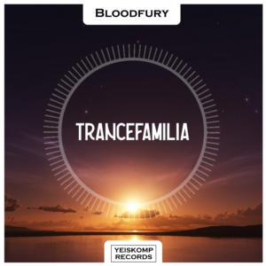 Bloodfury - Trancefamilia (Original Mix)