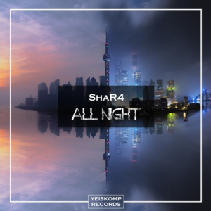 ShaR4 - All Night (Original Mix)