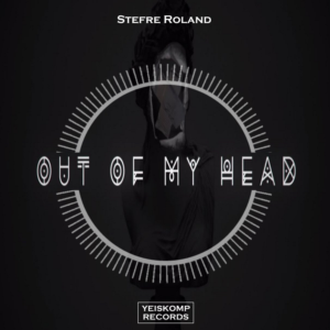 Stefre Roland - Out Of My Head (Original Mix)