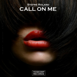 Stefre Roland - Call On Me (Original Mix)