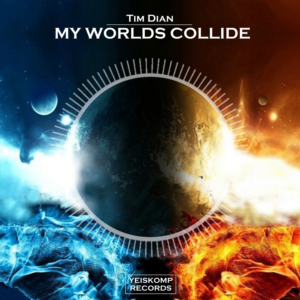 Tim Dian - My Worlds Collide (Original Mix)