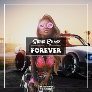 Stefre Roland - Forever (Original Mix)