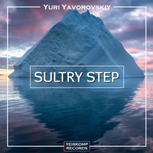 Yuri Yavorovskiy - Sultry Step (Original Mix)