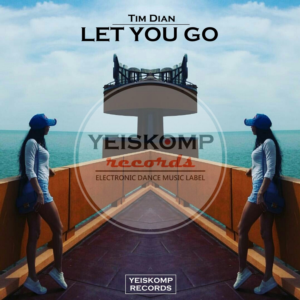 Tim Dian - Let You Go (Original Mix)
