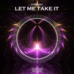 U-Mount - Let Me Take It (Original Mix)