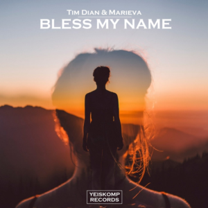 Tim Dian & Marieva - Bless My Name (Original Mix)