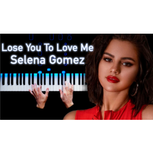 Selena Gomez - Lose You To Love Me