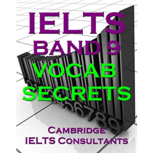 IELTS Band 9 Vocabulary Secrets