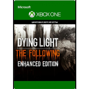 Dying Light: The Following Enhanced Edition Xbox One⭐🔥