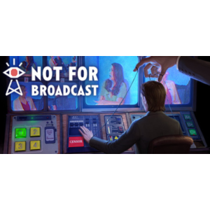 🎤 Not For Broadcast - STEAM (Region free)