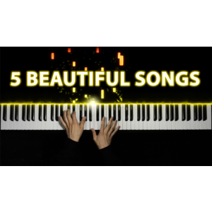 5 Beautiful Piano Songs