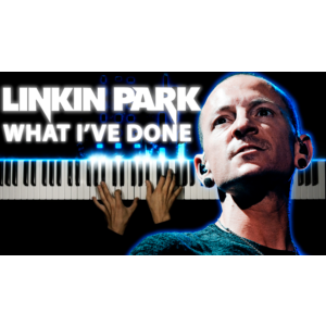 Linkin Park - What I've Done