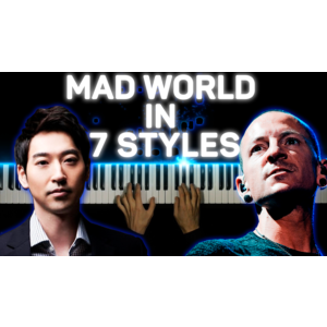 Mad World in 7 Styles