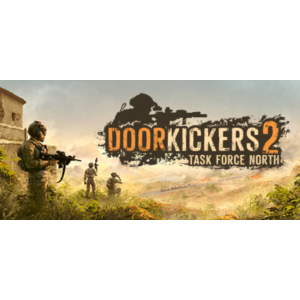 Door Kickers 2: Task Force North - Steam Access OFFLINE