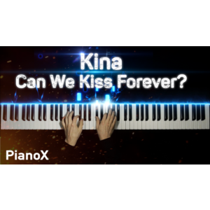 Kina - Can We Kiss Forever?