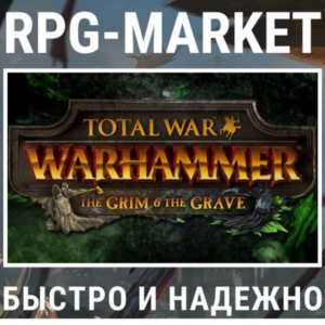 TOTAL WAR: WARHAMMER THE GRIM AND THE GRAVE (STEAM/RU)