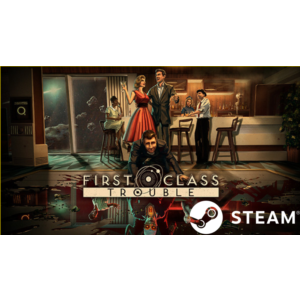 ⭐️ First Class Trouble - STEAM (Region free)