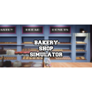 ⭐️ Bakery Shop Simulator - STEAM (Region free)