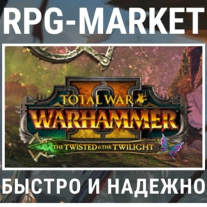 TOTAL WAR WARHAMMER 2 II THE TWISTED & TWILIGHT (STEAM)