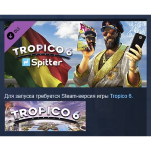 Tropico 6 - Spitter АВТОДОСТАВКА DLC STEAM РОССИЯ