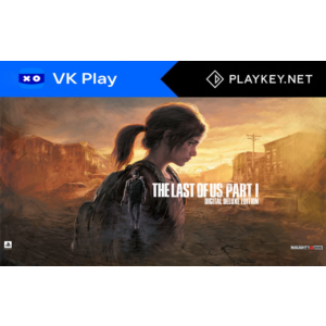 THE LAST OF US PART I - DELUXE🔵VK Play Cloud🔵Steam