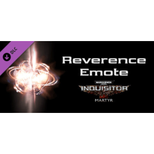 Warhammer 40,000: Inquisitor - Martyr - Reverence Emote