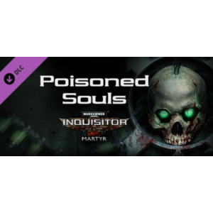 Warhammer 40,000: Inquisitor - Martyr - Poisoned Souls