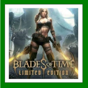 Blades of Time - Limited Edition - Steam + 20 Игр