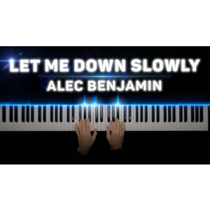 Alec Benjamin - Let Me Down Slowly
