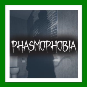 ✅Phasmophobia - Steam