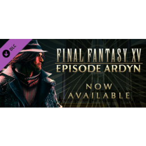 FINAL FANTASY XV EPISODE ARDYN   DLC STEAM Region Free