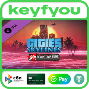 Cities: Skylines - 80´s Downtown Beat / STEAM DLC КЛЮЧ