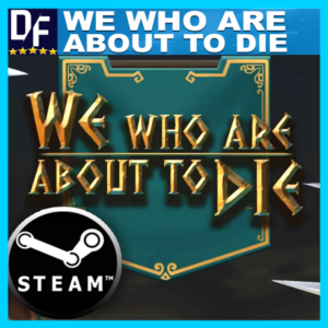 We Who Are About To Die ✔️STEAM Аккаунт