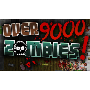 Over 9000 Zombies! (Steam Gift / RU+CIS)